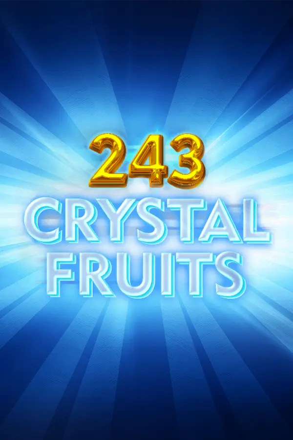 243 Crystal Fruits