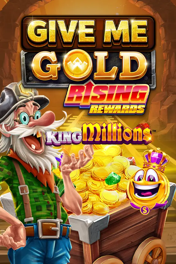 Give Me Gold: Rising Rewards King Millions
